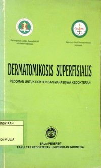 Image of DERMATOMIKOSIS SUPERFISIALIS PEDOMAN UNTUK DOKTER DAN MAHASISWA KEDOKTERAN