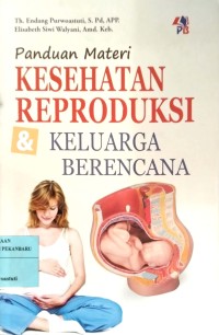 Image of PANDUAN MATERI KESEHATAN REPRODUKSI & KELUARGA BERENCANA