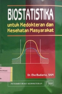 Biostatistika untuk kedokteran dan kesehatan masyarakat