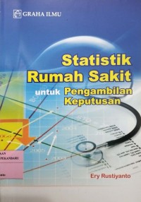 Image of Statistik Rumah Sakit untuk Pengembilan Keputusan