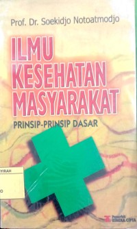 Image of ILMU KESEHATAN MASYARAKAT PRINSIP-PRINSIP DASAR