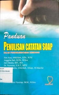 Image of Panduan Penulisan Catatan SOAP dalam pendokumentasian kebidanan