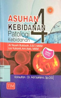 Image of ASUHAN KEBIDANAN PATOLOGI KEBIDANAN 4