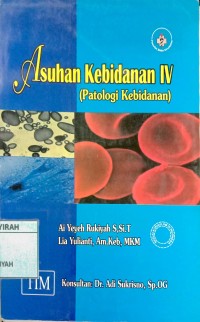 Image of ASUHAN KEBIDANAN IV (PATOLOGI KEBIDANAN)