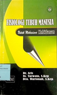 Image of Fisiologi tubuh manusia Untuk mahasiswa kebidanan
