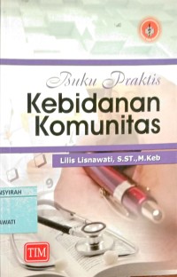 Image of BUKU PRAKTIS KEBIDANAN KOMUNITAS