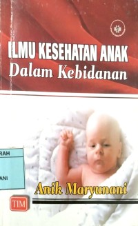 Image of ILMU KESEHATAN ANAK DALAM KEBIDANAN