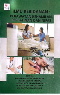 Image of Ilmu Kebidanan : Perawatan Kehamilan, Persalinan dan Nifas