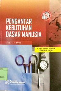 Image of PENGANTAR KEBUTUHAN DASAR MANUSIA EDISI 2 BUKU 1