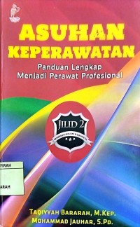 Image of ASUHAN KEPERAWATAN JIL 2 PANDUAN LENGKAP MENJADI PERAWATN PROFESIONAL