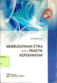 Image of MEMBUDAYAKAN ETIKA DALAM PRAKTIK KEPERAWATAN