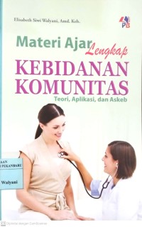 Image of Meteri Ajar Lengkap Kebidanan Komunitas Teori,Aplikasi,dan Askeb