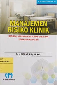 Image of Manajemen Risiko Klinik bangsal keperawatanrumah sakit dan keselamatan pasien