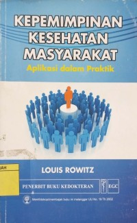 Image of KEPEMIMPINAN KESEHATAN MASYARAKAT APLIKASI DALAM PRAKTIK