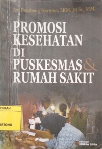 PROMOSI KESEHATAN DI PUSKESMAS DAN RUMAH SAKIT