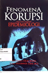 Image of Fenomena Korupsi Dari Sudut Pandang Epidemiologi