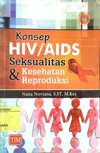 KONSEP HIV/AIDS SEKSUALITAS DAN REPRODUKSI