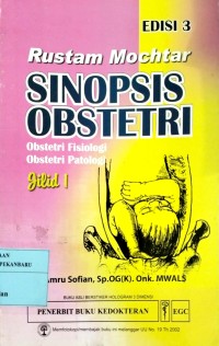 SINOPSIS OBSTERTRI obstetri fisiologi obstetri patologi EDISI 3 JILID 1