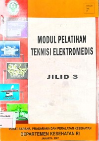 Modul Pelatihan Teknisi Elektromedis Jilid 3