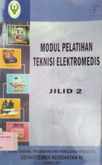 Modul Pelatihan Teknisi Elektromedis Jilid 2