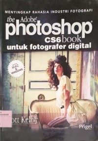 Menyingkap Rahasia Industri Fotografi The adobe Photoshop cs6 book Untuk Fotografer Digital