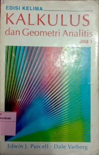 Kalkulus dan Geometri Analitis Jilid 1