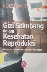 Gizi Seimbang dalam Kesehatan Reproduksi balanced nutrition in reproduktive health